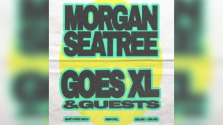 Mint XL Presents Morgan Seatree