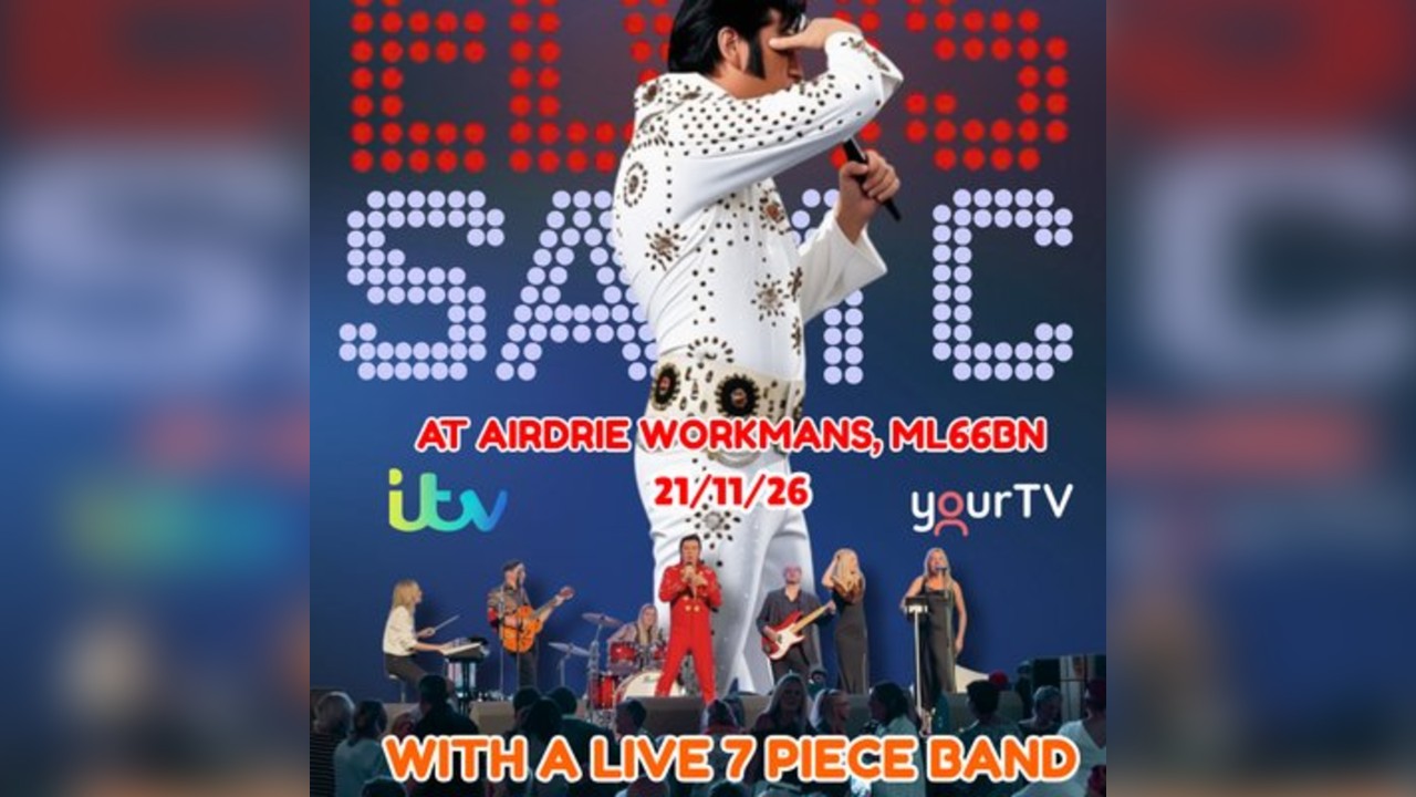 Sam C ELVIS WITH A LIVE 7 PIECE BAND: AIRDRIE WORKMANS