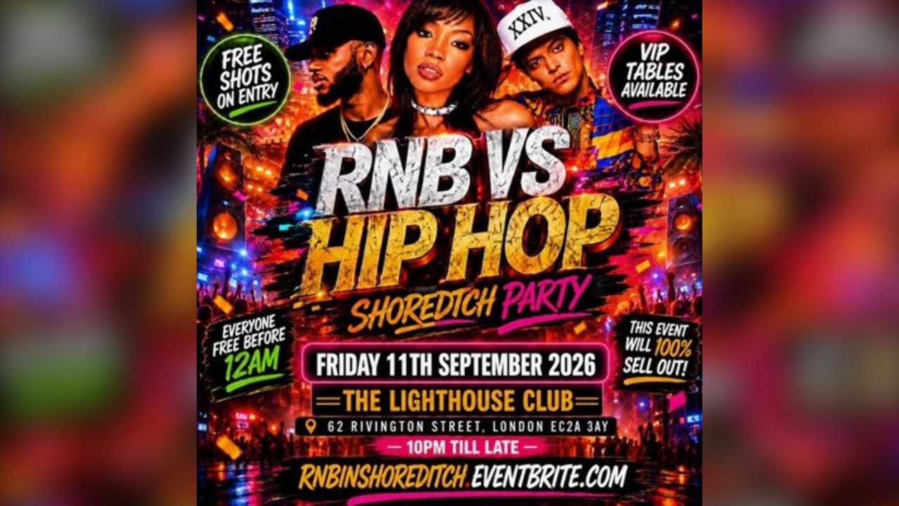 RNB VS HIP HOP - Shoreditch Party - Everyone Free Before 12AM