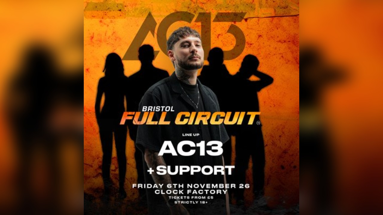 AC13 Presents: Full Circuit Bristol - 360°
