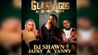 GLASLAGOS: NAIJA INDEPENDENCE  feat. DJ Shawn, Yanni & Jainy