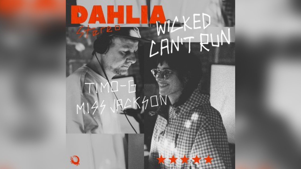 DAHLIA Stereo: Wicked Can't Run w/ Miss Jackson & Timo-G