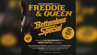 A Freddie & Queen Bottomless Special - LIVE