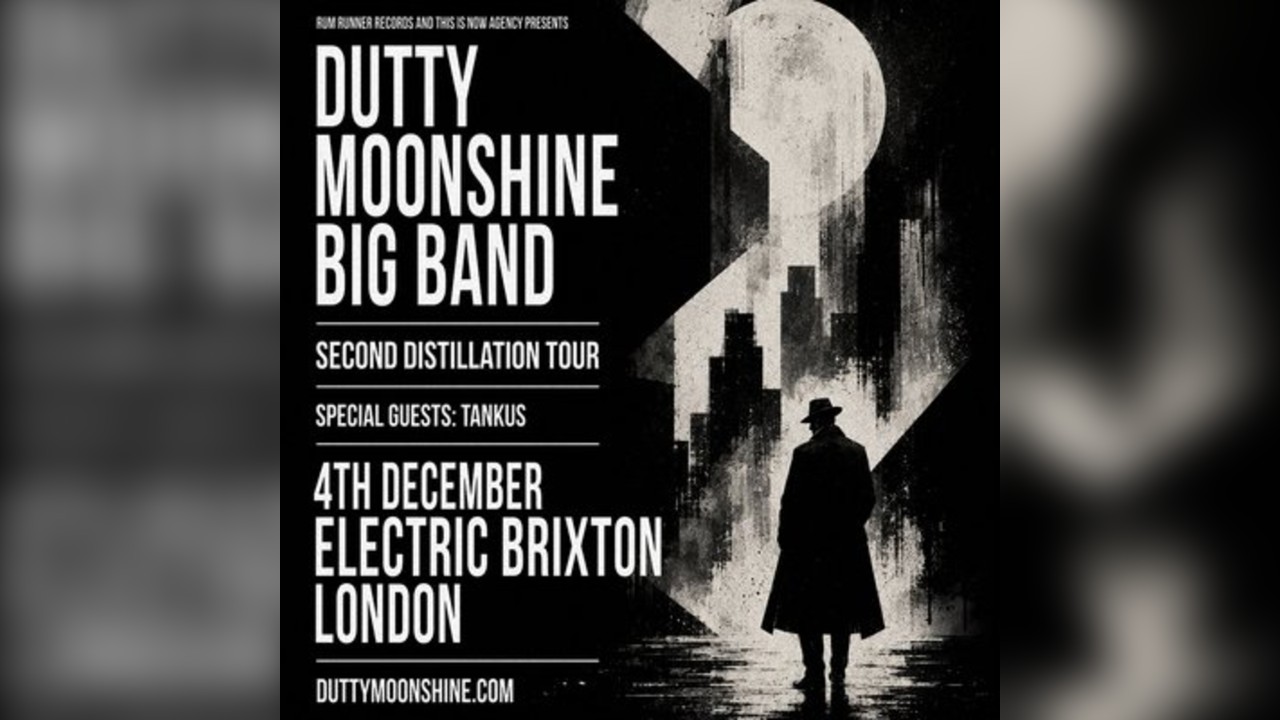 London - Dutty Moonshine Big Band - Second Distillation Tour