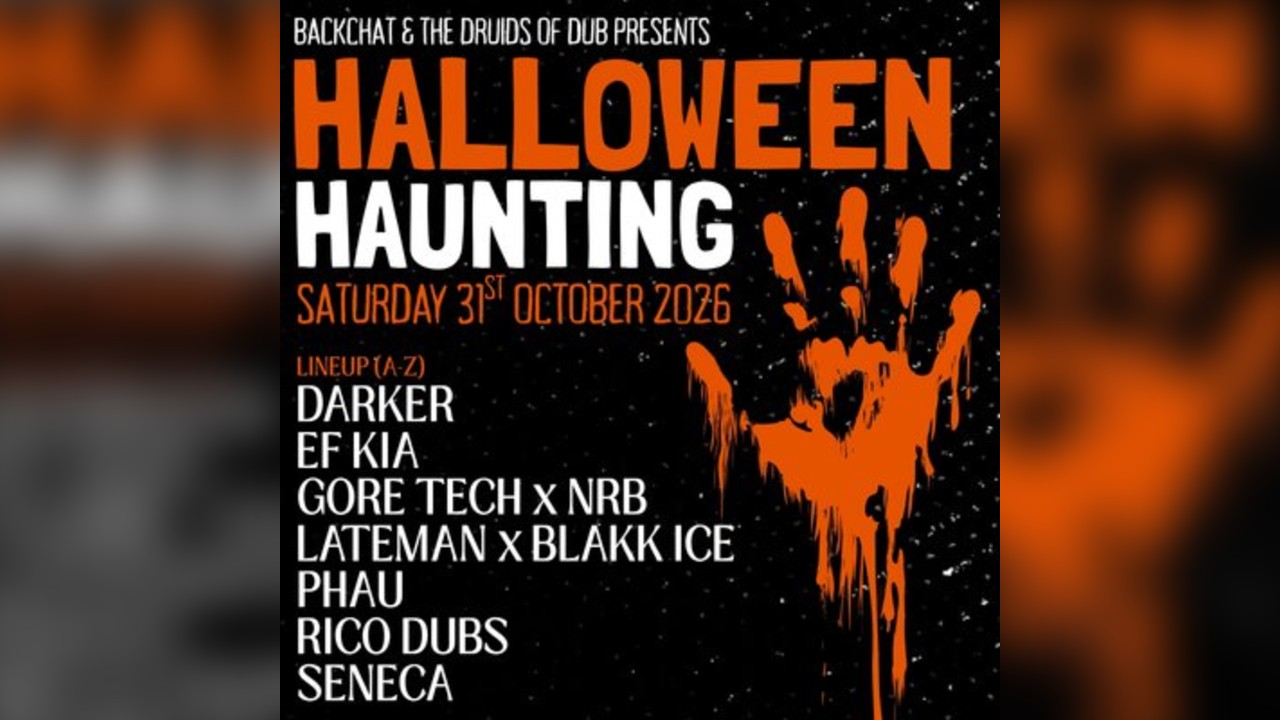 Halloween Haunting: Backchat x The Druids of Dub