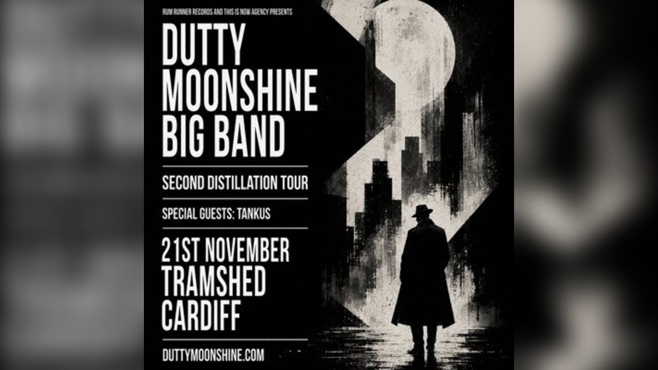 Cardiff - Dutty Moonshine Big Band - Second Distillation Tour