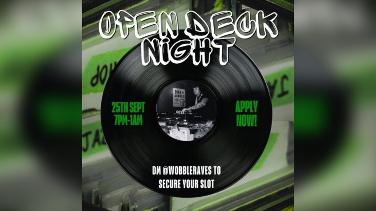Wobble Raves Open Deck Night