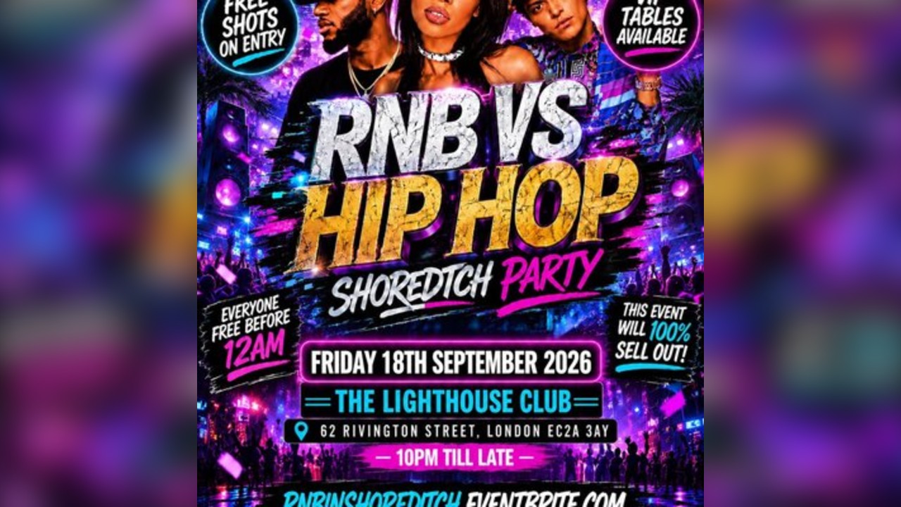 RNB VS HIP HOP - Shoreditch Party - Everyone Free Before 12AM