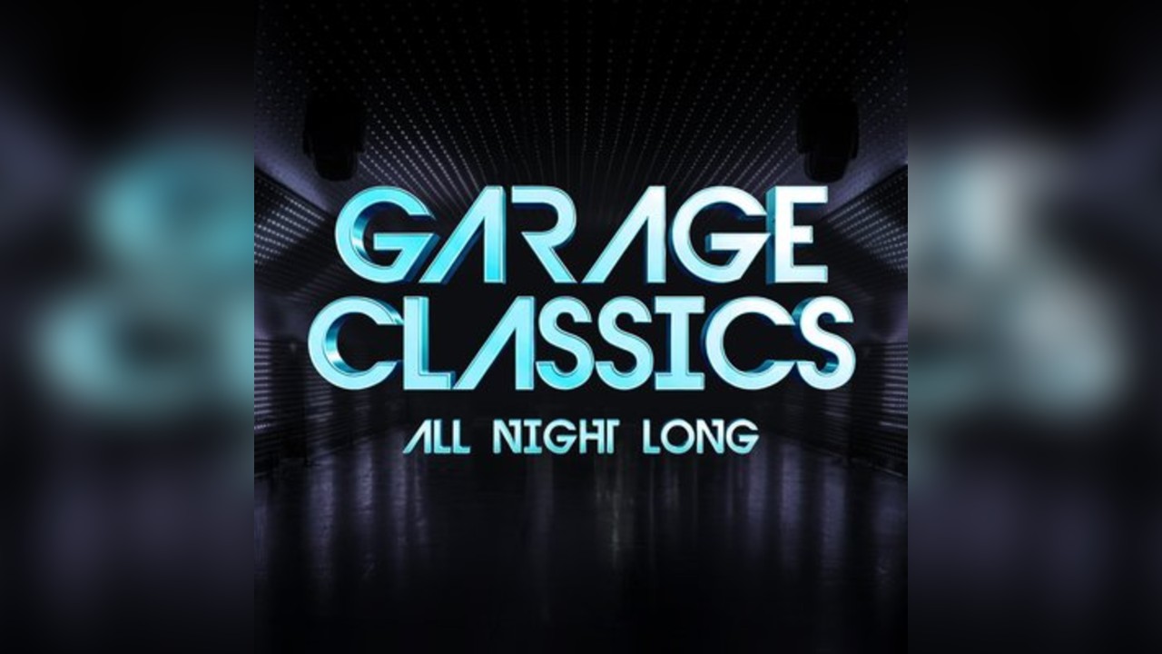 Garage Classics All Night Long - Limited Free Tickets