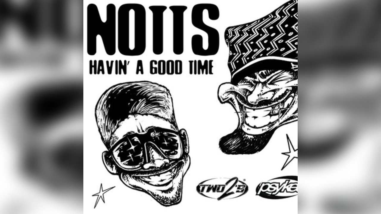 Psyked Notts: Havin' A Good Time [GARAGE, GRIME, BASS]