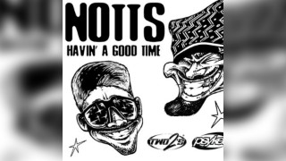 Psyked Notts: Havin' A Good Time [GARAGE, GRIME, BASS]