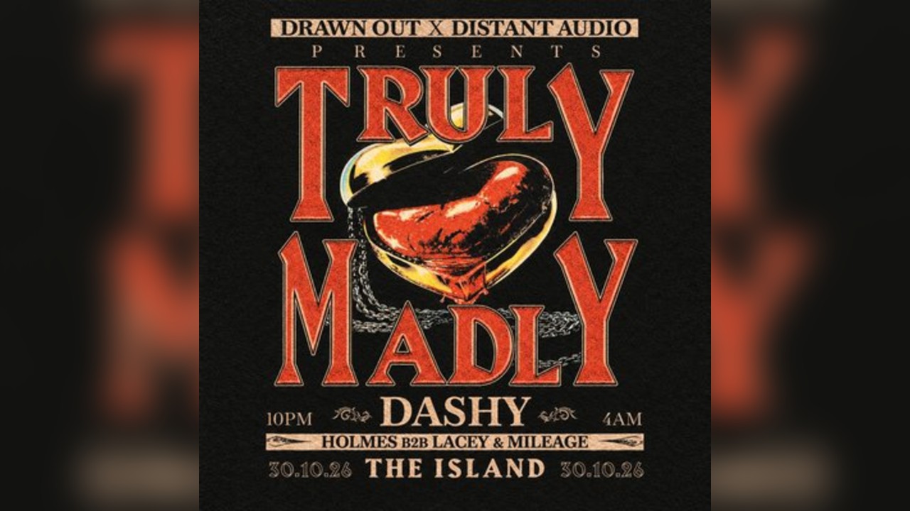 Drawn Out & Distant Audio Presents: Truly Madly