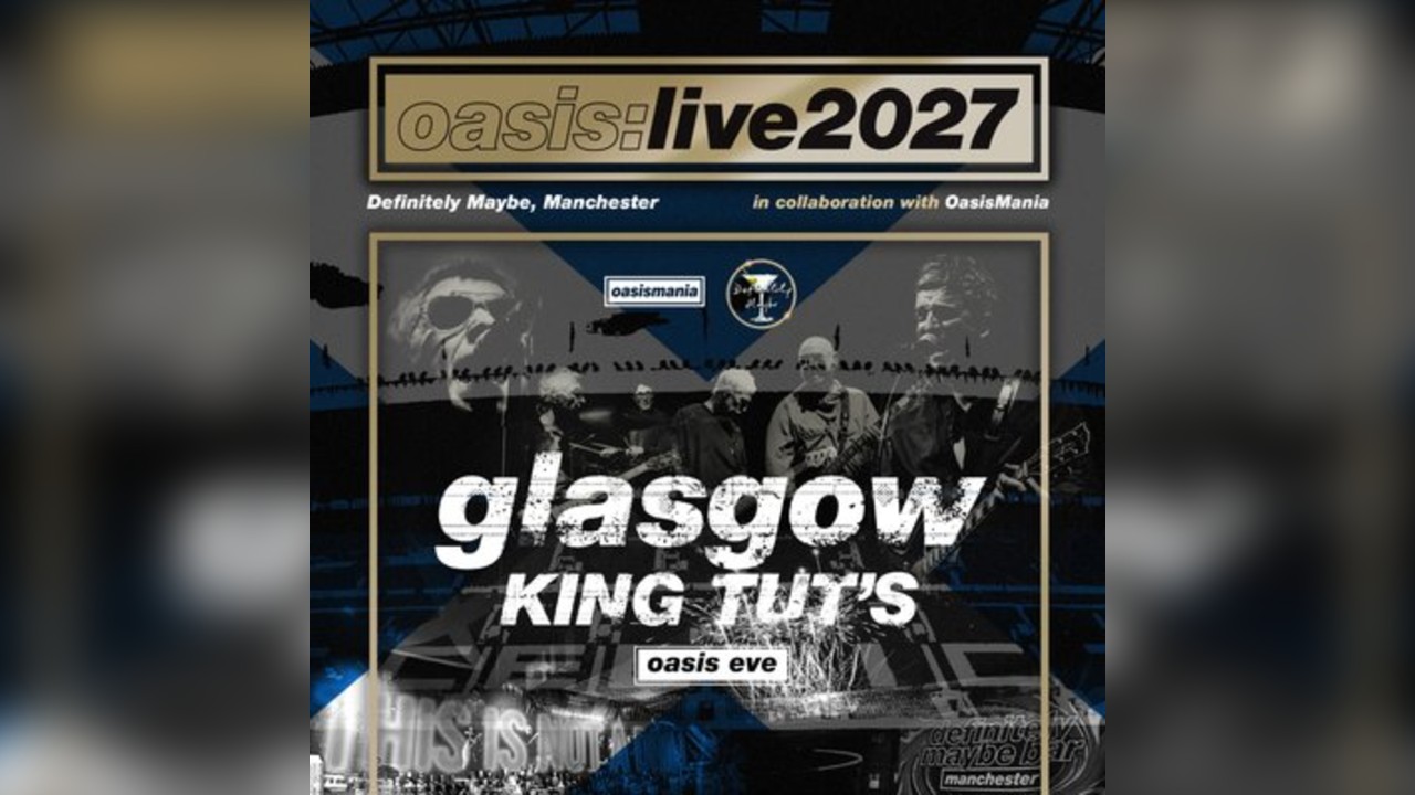 Oasis Live '27 - Glasgow - Oasis Eve