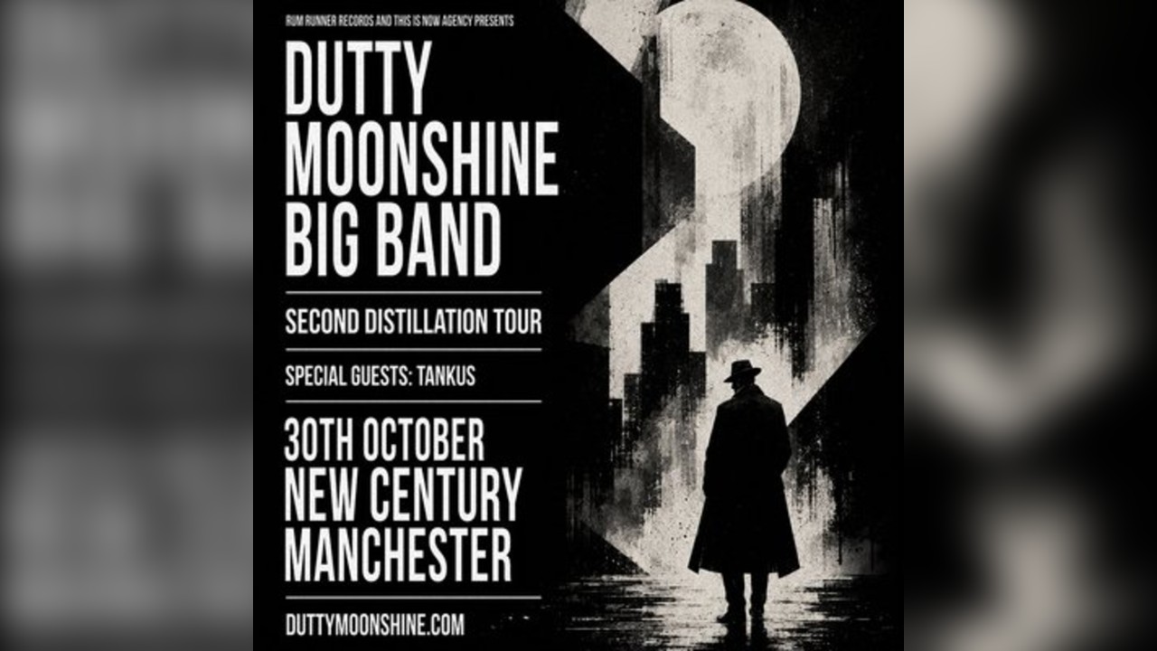 Manchester - Dutty Moonshine Big Band - Second Distillation Tour
