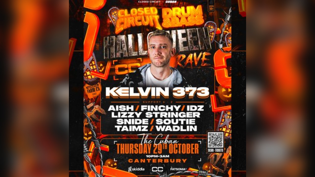 KELVIN 373 - HALLOWEEN RAVE @THE CUBAN Canterbury