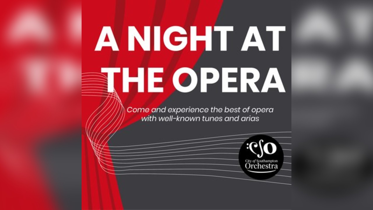 A Night at the Opera with the City of Southampton Orchestra