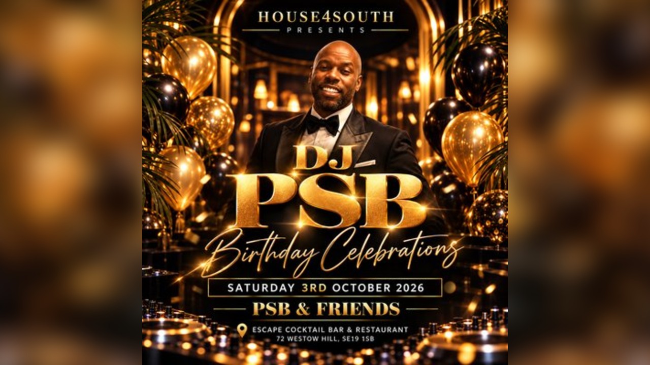 House4South Presents: DJ PSB Birthday Celebrations