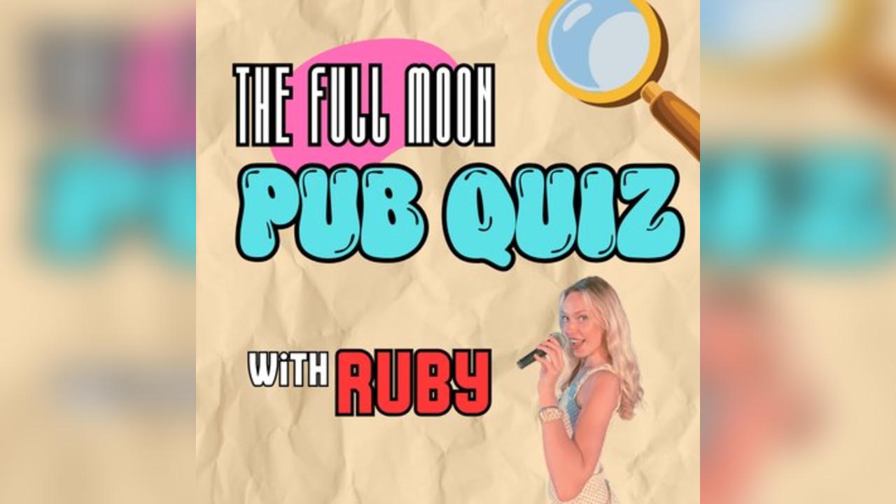 The Full Moon Pub Quiz w/ Ruby