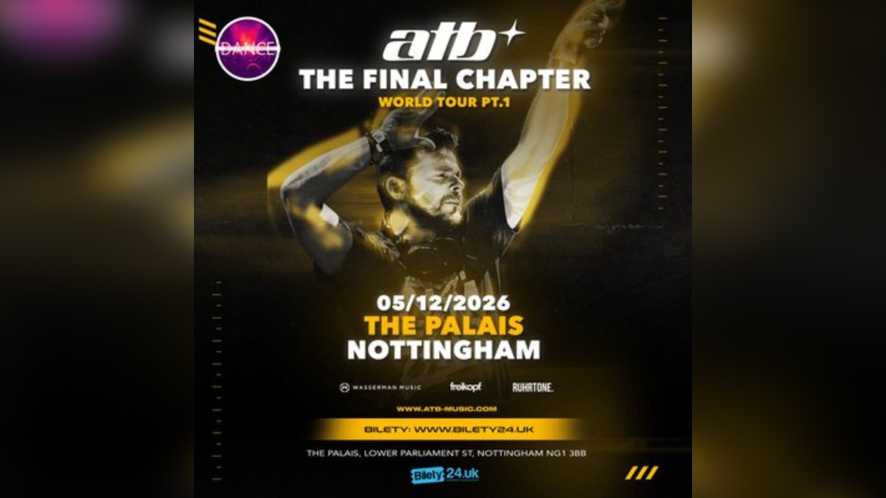 ATB | The Final Chapter| Nottingham