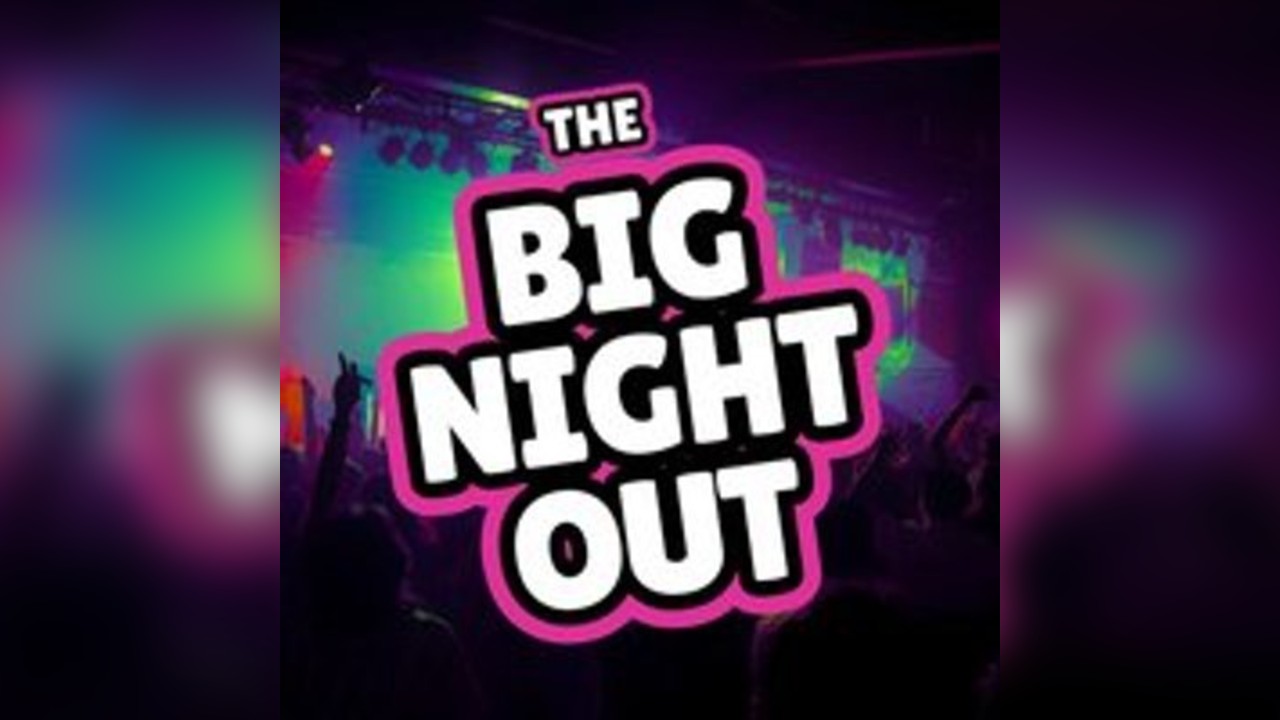 The BIG NIGHT OUT - 80s, 90 & 00s Rayleigh, The Mill Arts Centre