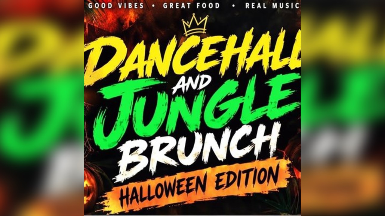 Dancehall & Jungle Brunch (Halloween Edition)