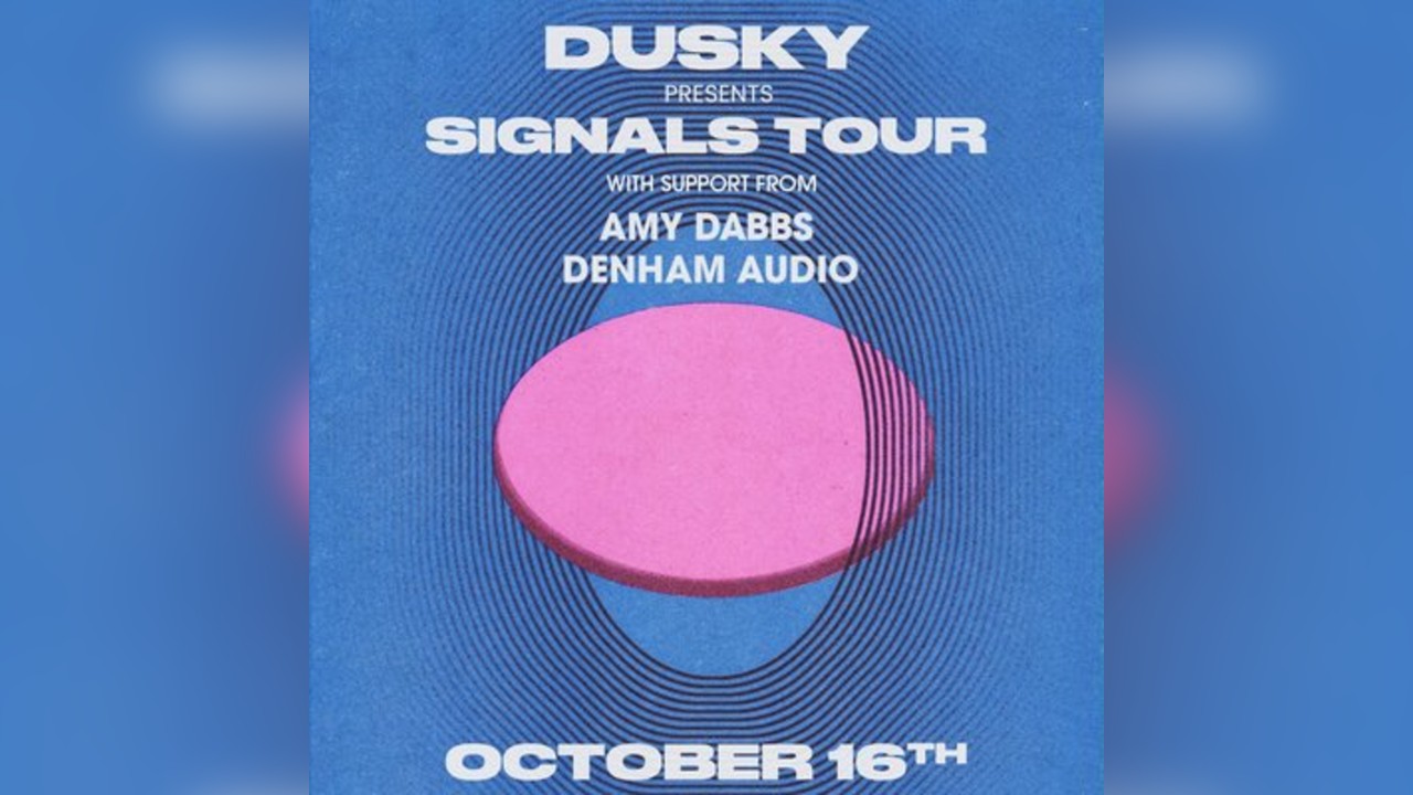 DUSKY Signals Tour w/ Danza x SuNKeN