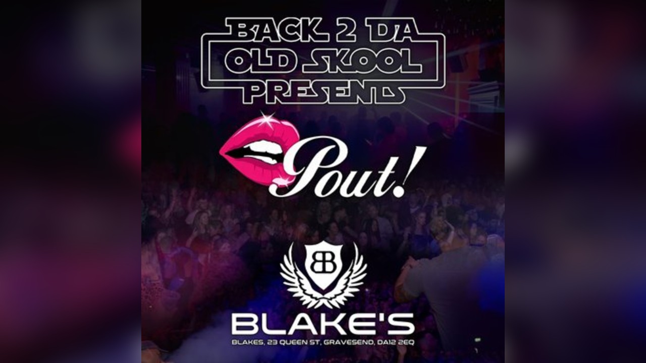 Back 2 Da Old Skool Presents... Pout