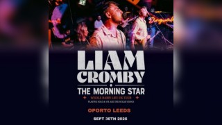 Liam Cromby + The Morning Star