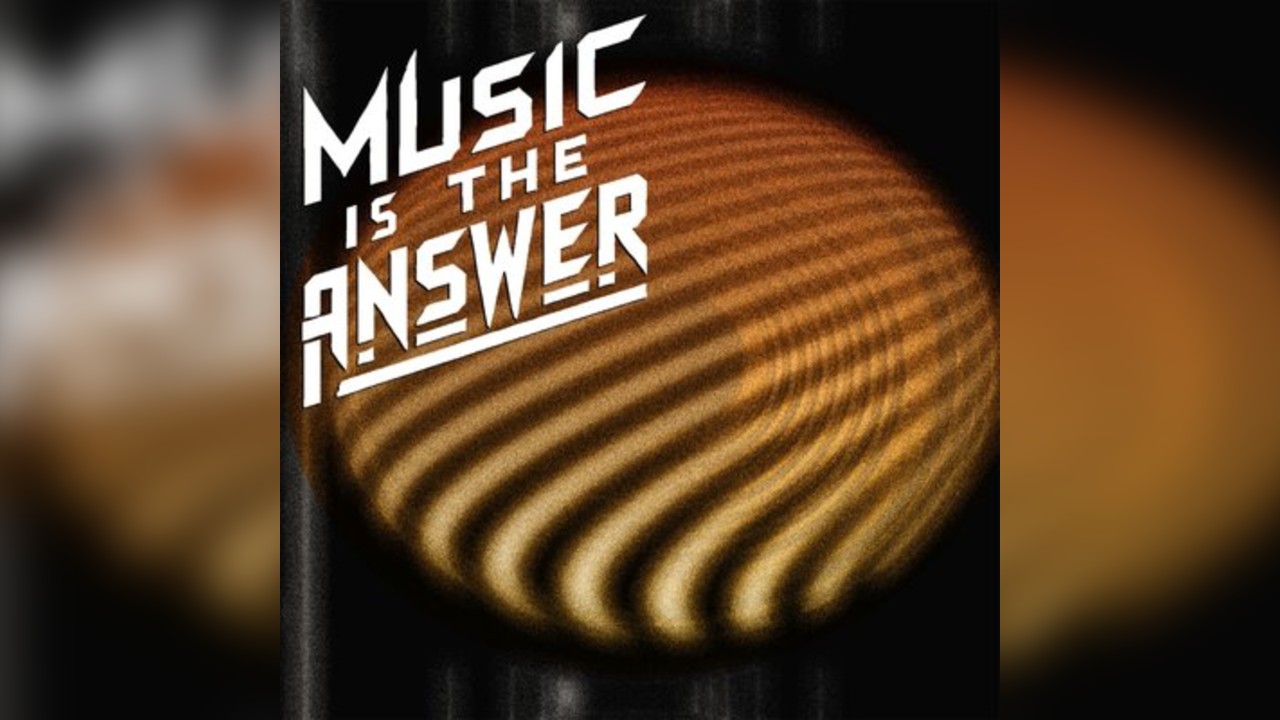 Music Is The Answer