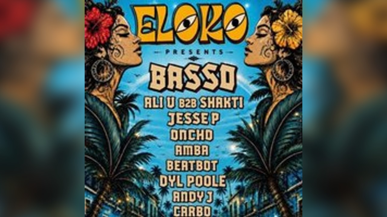 ELOKO presents  BASSO / ALI U / SHAKTI / ONCHO DAY/NIGHT PARTY