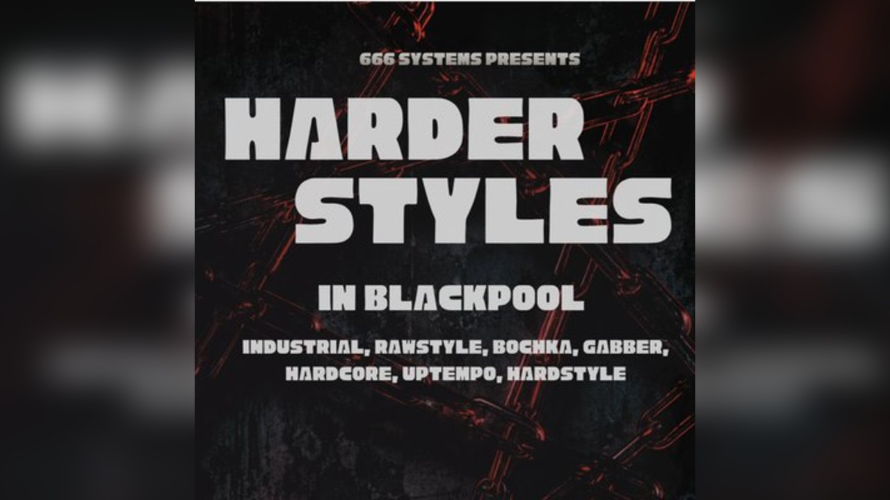 Harder Styles In Blackpool - 666 Systems