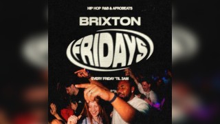Brixton Fridays: Hip Hop, R&B & Afrobeats ‘til 3AM