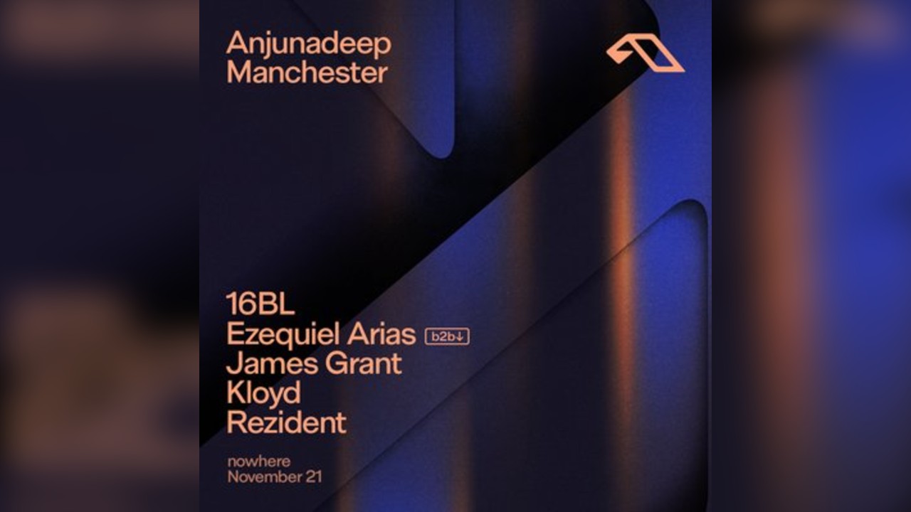 Anjunadeep Manchester @ Nowhere