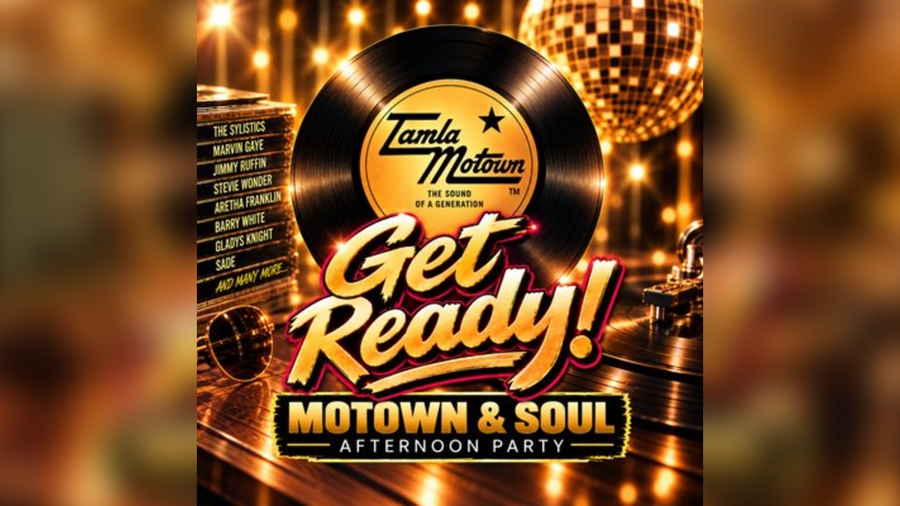 Get Ready - Motown and Soul Daytime Party