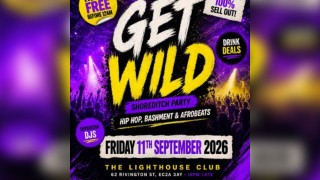 Get Wild Shoreditch Party - Everyone Free Before 12AM