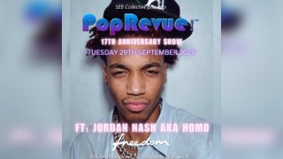 PopRevue (17th Anniversary) ft Jordan Nash aka HOMO