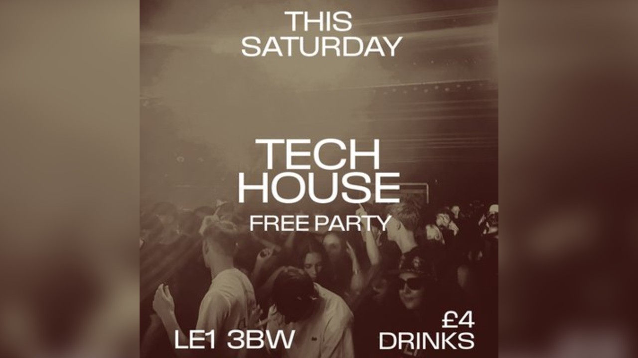 FREE Tech House RAVE | Leicester | £4 Drinks