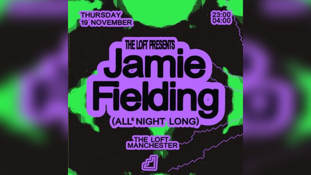 The Loft: Jamie Fielding (All Night Long)