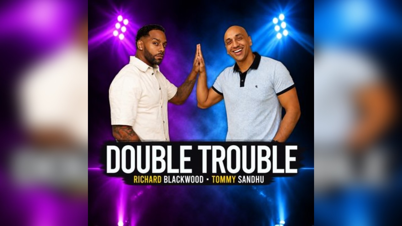 Double Trouble : Richard Blackwood & Tommy Sandhu Ilford