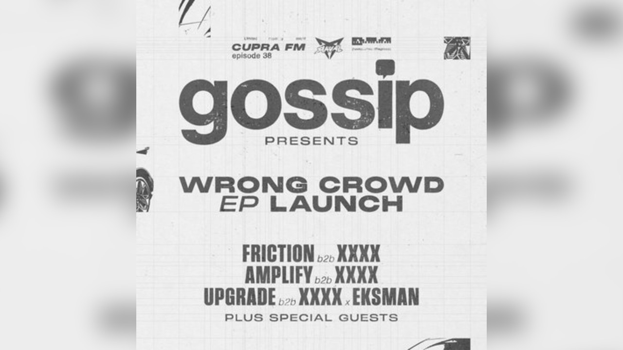 Cupra x Gossip  Presents Wrong Crowd EP Launch Party