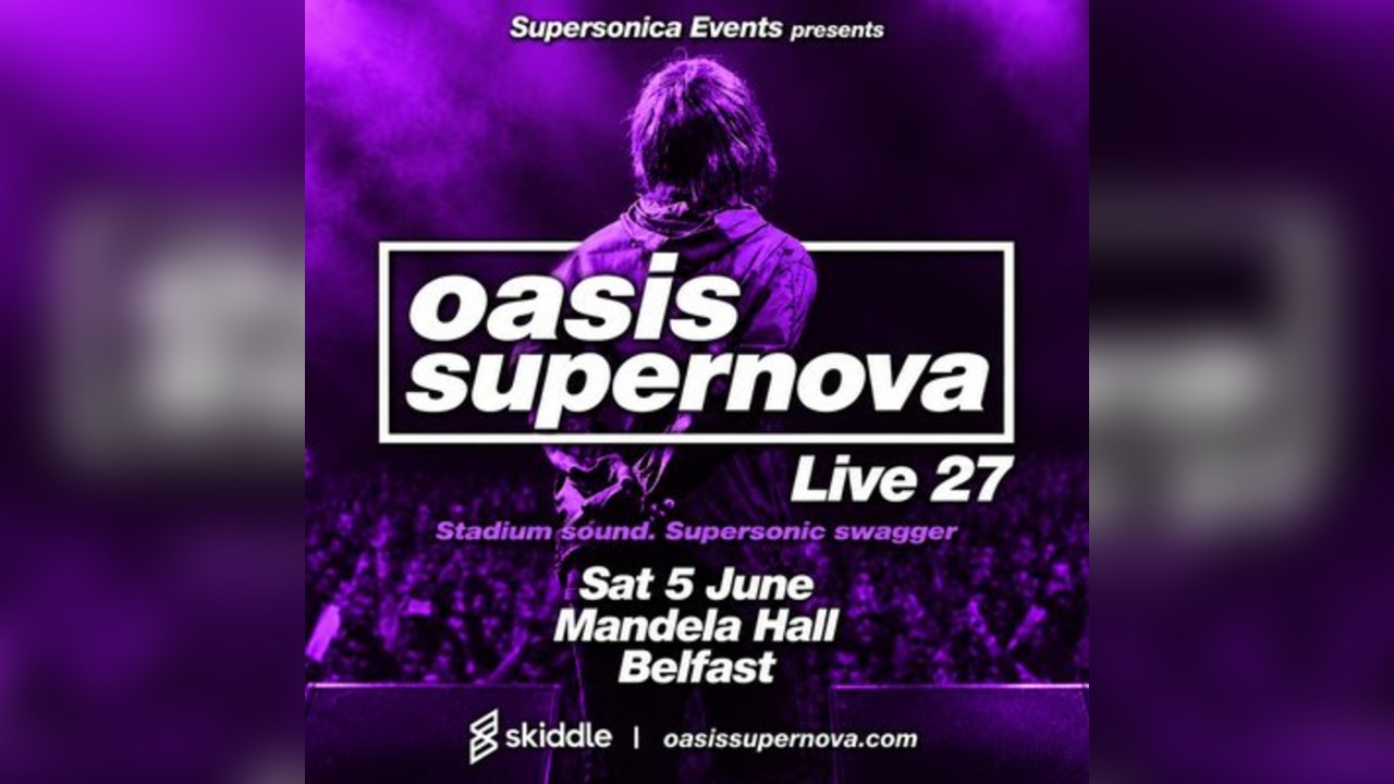 Oasis Supernova Live 27 - Belfast
