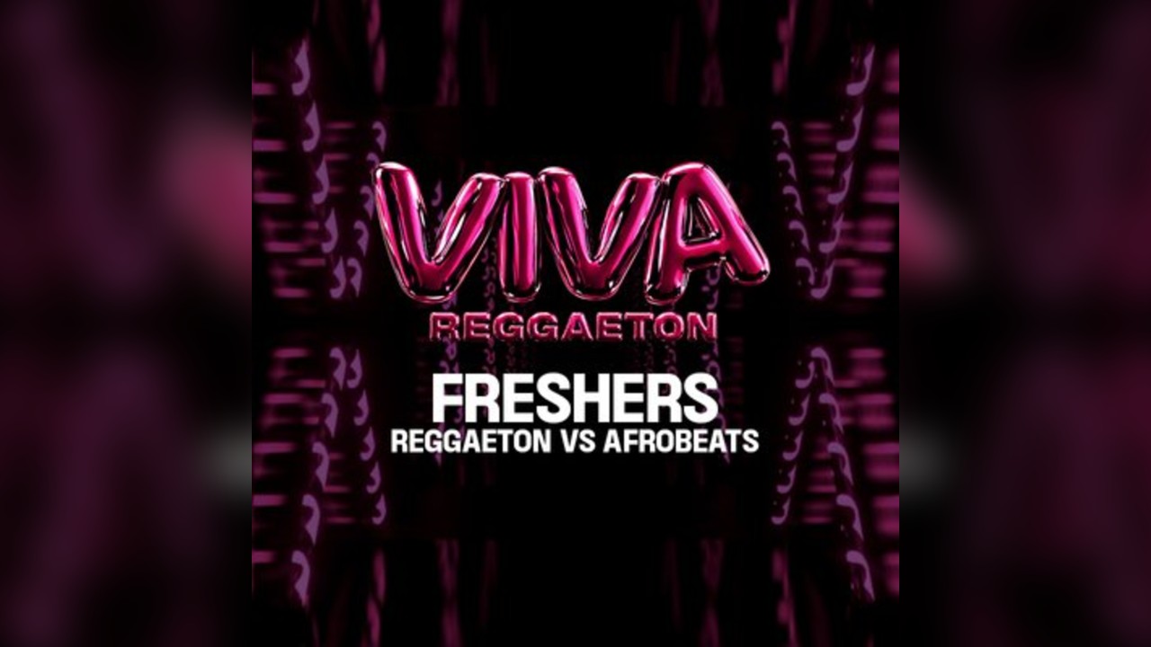 VIVA Reggaeton - Freshers - Reggaeton vs Afrobeats