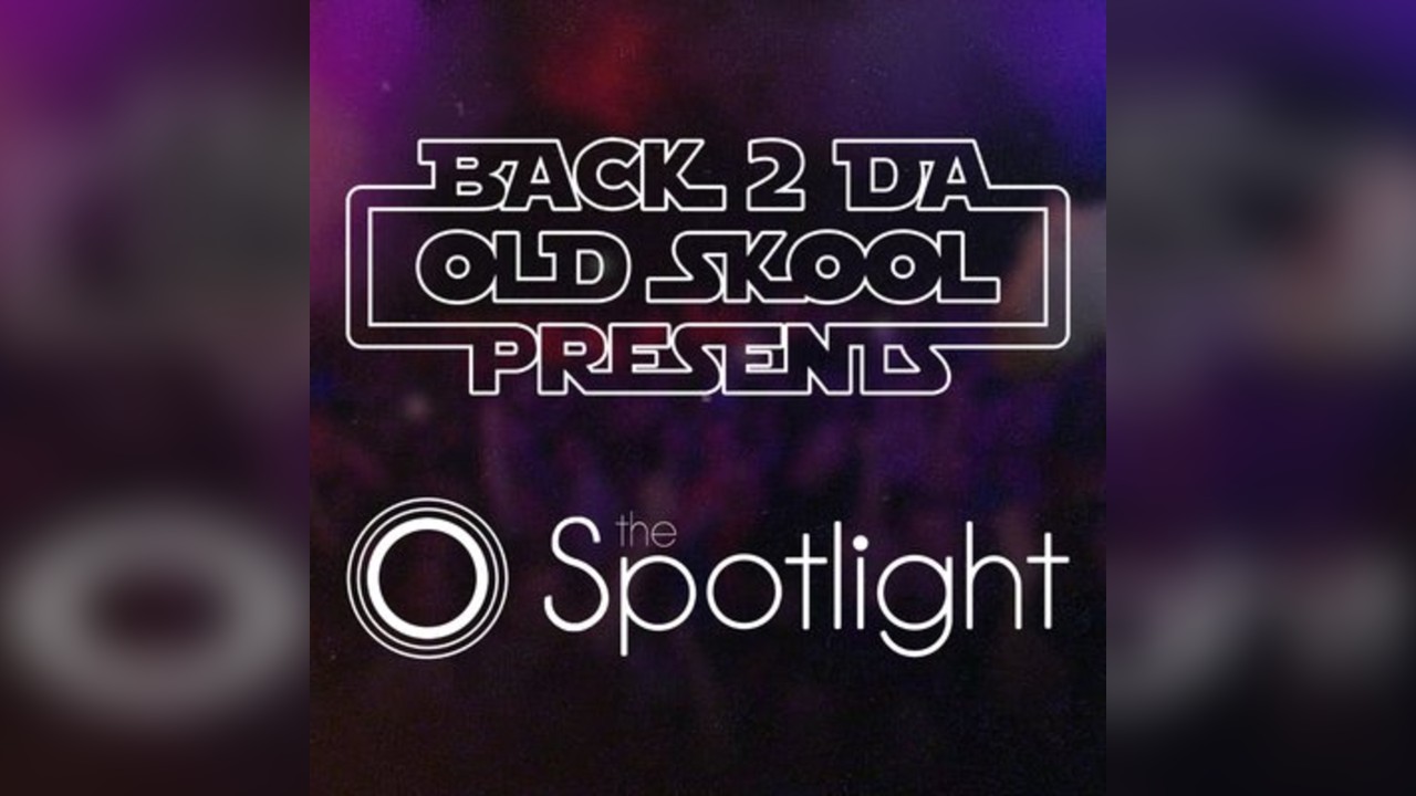 Back 2 Da Old Skool Presents... back at The Spotlight 2027