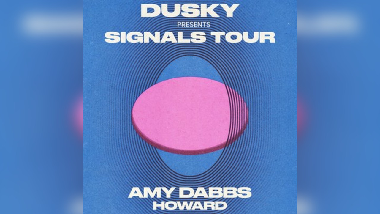 Dusky: Signals Tour - Liverpool