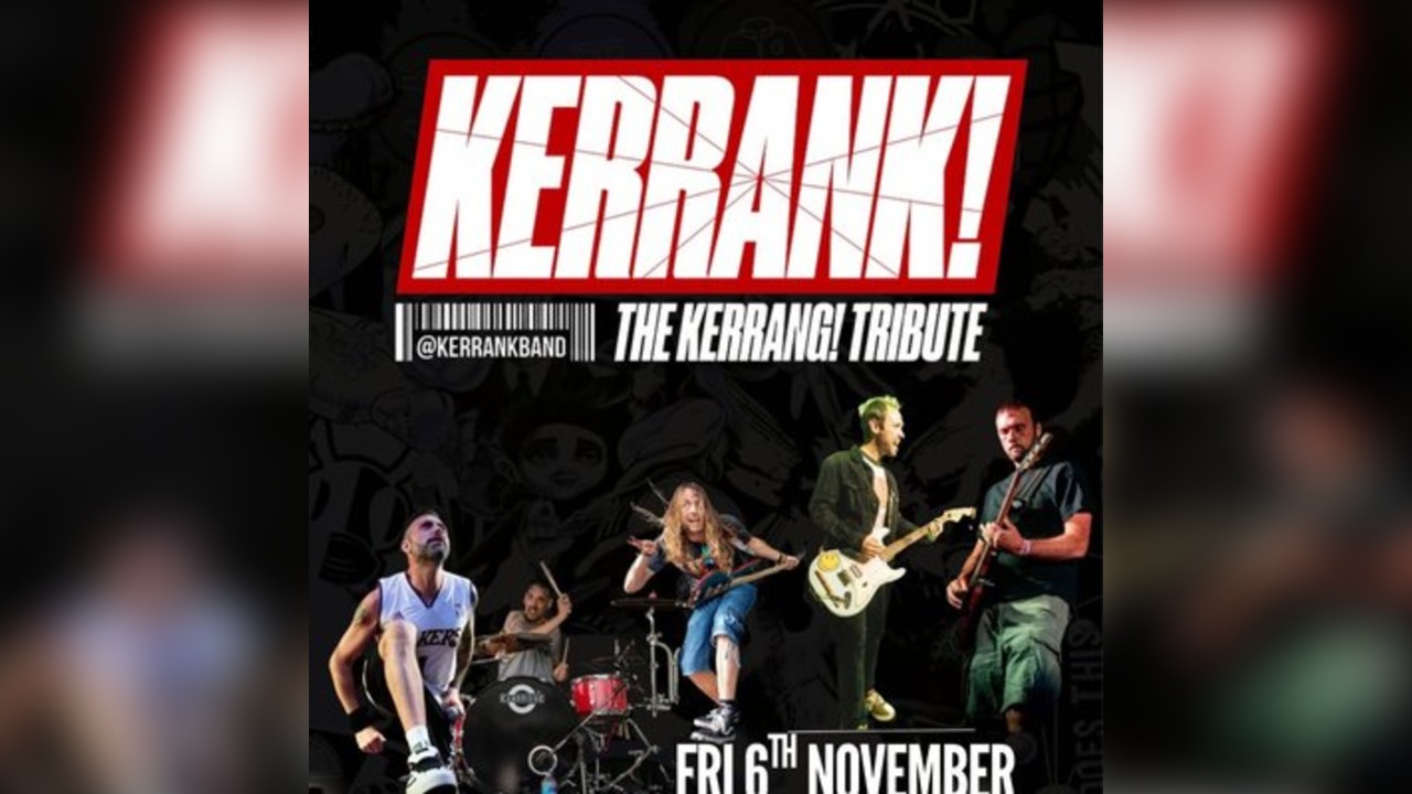 KERRANK LIVE: Kerrang Tribute