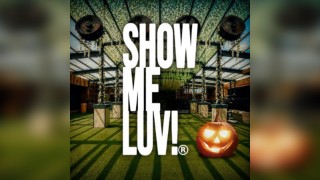 SHOW ME LUV Halloween NIGHT
