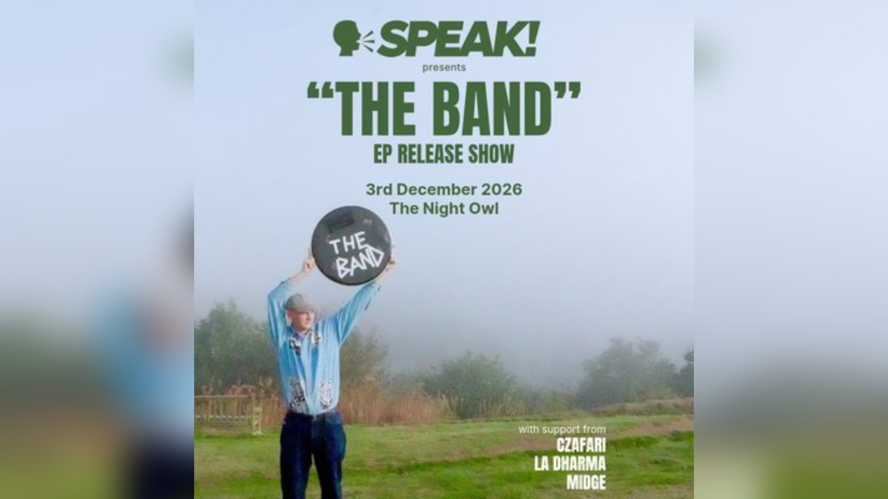 SPEAK presents 'THE BAND' EP Release Show