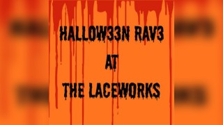 The LACEWORKS HALL0W33N RAV3