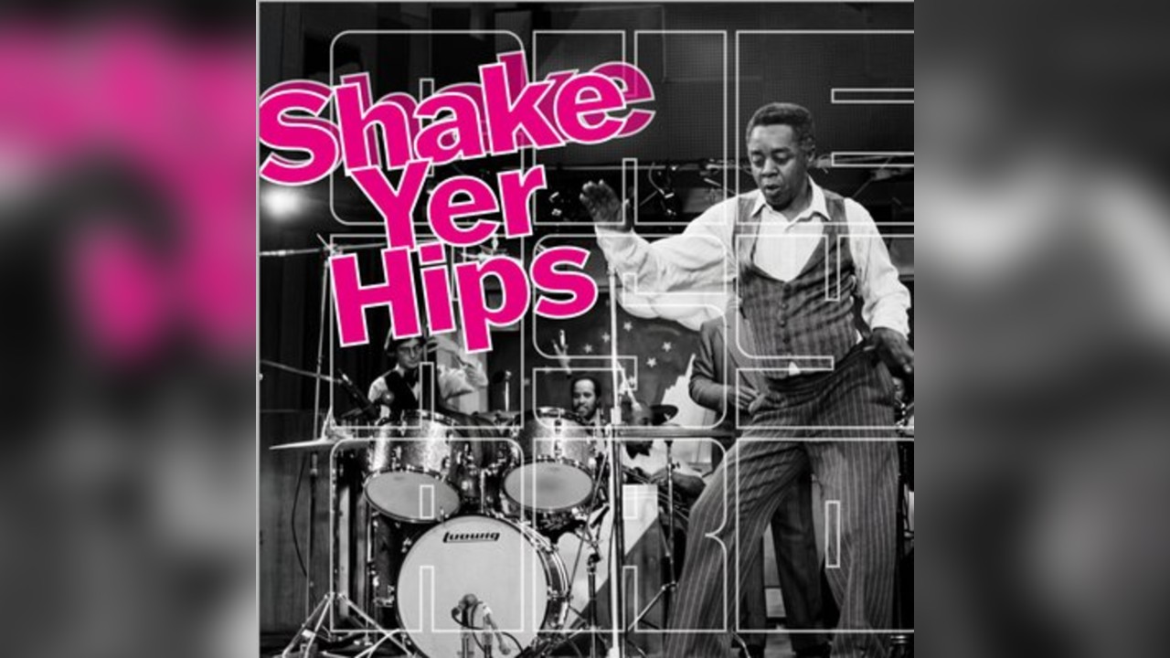 Shake Yer Hips