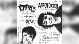 The Restarts (London) + Agrotoxico (Sao Paulo) + GYPE